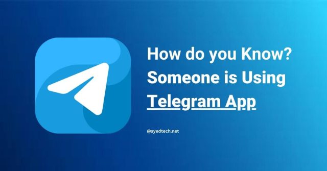 How Do you Know if Someone is Using Telegram or Not - Syed Tech